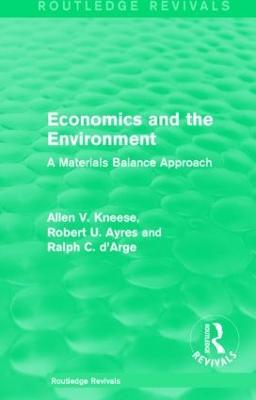 Economics and the Environment: A Materials Balance Approach - Allen V. Kneese,Robert U. Ayres,Ralph C. d'Arge - cover