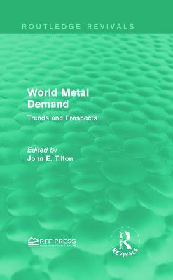 World Metal Demand: Trends and Prospects - John E. Tilton - cover