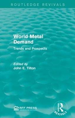 World Metal Demand: Trends and Prospects - John E. Tilton - cover