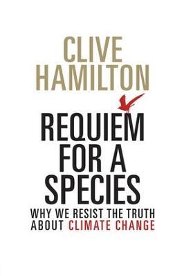 Requiem for a Species - Clive Hamilton - cover