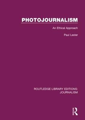 Photojournalism: An Ethical Approach - Paul Martin Lester - cover