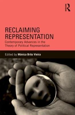 Reclaiming Representation: Contemporary Advances in the Theory of Political Representation - cover