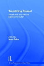 Translating Dissent: Voices From and With the Egyptian Revolution