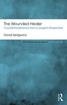 The Wounded Healer: Countertransference from a Jungian Perspective - David Sedgwick - cover
