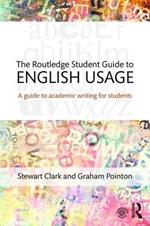 The Routledge Student Guide to English Usage: A guide to academic writing for students