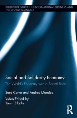 Social and Solidarity Economy: The World’s Economy with a Social Face - Sara Calvo,Andres Morales,Yanni Zikidis - cover
