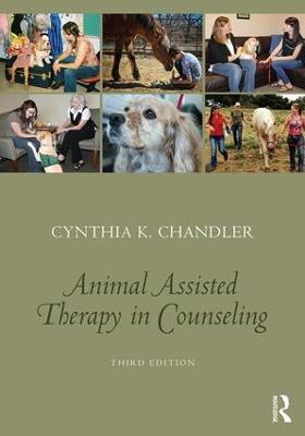 Animal-Assisted Therapy in Counseling - Cynthia K. Chandler - cover