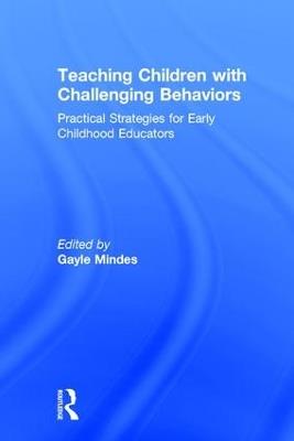 Teaching Children with Challenging Behaviors: Practical Strategies for Early Childhood Educators - cover
