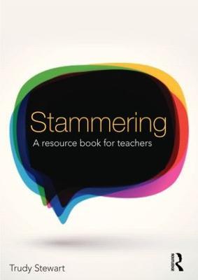 Stammering: A resource book for teachers - Trudy Stewart - cover