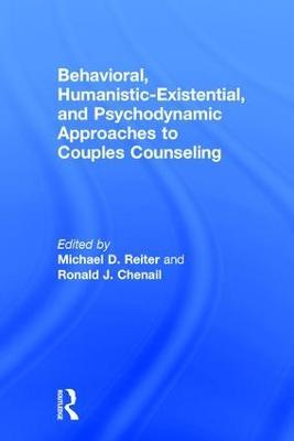 Behavioral, Humanistic-Existential, and Psychodynamic Approaches to Couples Counseling - cover
