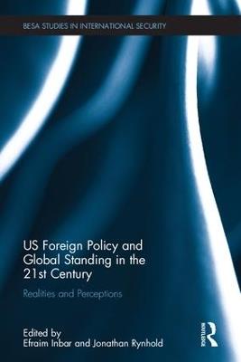 US Foreign Policy and Global Standing in the 21st Century: Realities and Perceptions - cover