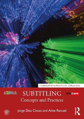 Subtitling: Concepts and Practices - Aline Remael,Jorge Díaz Cintas - cover