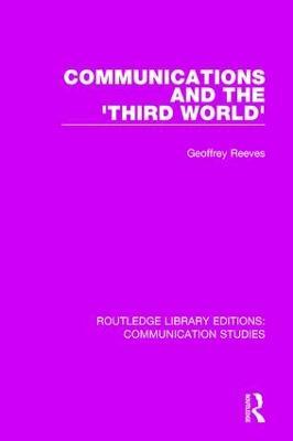 Communications and the 'Third World' - Geoffrey Reeves - cover