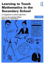 Learning to Teach Mathematics in the Secondary School: A companion to school experience