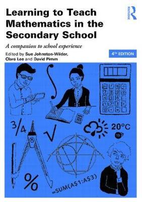 Learning to Teach Mathematics in the Secondary School: A companion to school experience - cover