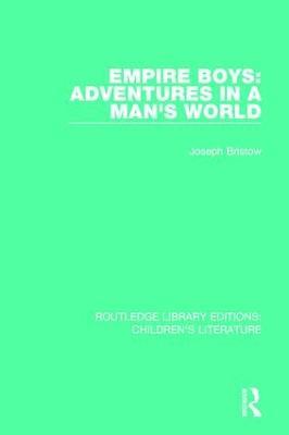 Empire Boys: Adventures in a Man's World - Joseph Bristow - cover
