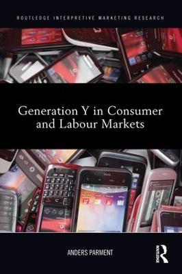 Generation Y in Consumer and Labour Markets - Anders Parment - cover