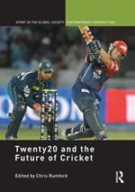 Twenty20 and the Future of Cricket