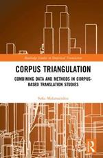 Corpus Triangulation: Combining Data and Methods in Corpus-Based Translation Studies