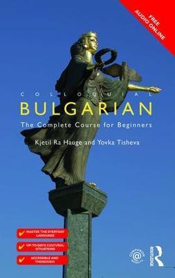 Colloquial Bulgarian - Kjetil Ra Hauge,Yovka Tisheva - cover