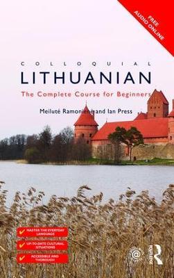 Colloquial Lithuanian: The Complete Course for Beginners - Meilute Ramoniere,Ian Press - cover