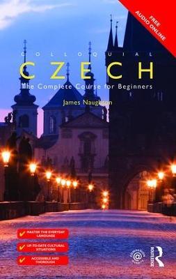 Colloquial Czech: The Complete Course for Beginners - James Naughton - cover