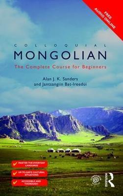 Colloquial Mongolian: The Complete Course for Beginners - Jantsangiyn Bat-Ireedui,Alan J K Sanders - cover