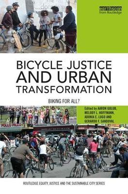Bicycle Justice and Urban Transformation: Biking for all? - cover
