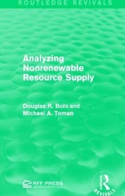 Analyzing Nonrenewable Resource Supply - Douglas R. Bohi,Michael A. Toman - cover