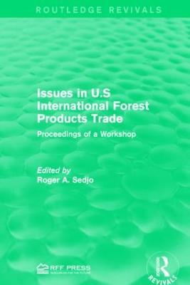 Issues in U.S International Forest Products Trade: Proceedings of a Workshop - cover