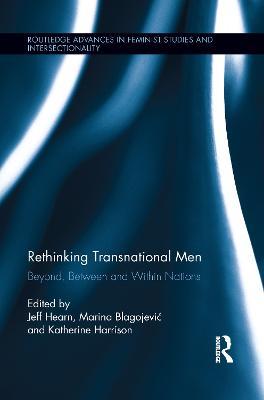 Rethinking Transnational Men: Beyond, Between and Within Nations - cover