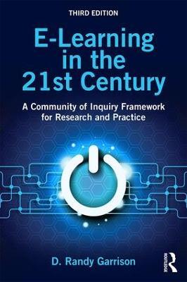 E-Learning in the 21st Century: A Community of Inquiry Framework for Research and Practice - D. Randy Garrison - cover