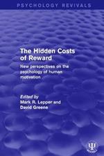 The Hidden Costs of Reward: New Perspectives on the Psychology of Human Motivation