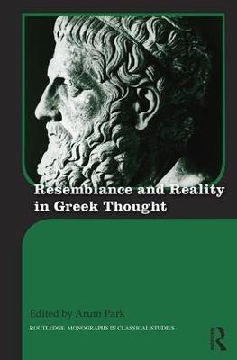 Resemblance and Reality in Greek Thought: Essays in Honor of Peter M. Smith - cover