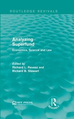 Analyzing Superfund: Economics, Science and Law - cover