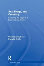 Sex, Drugs and Creativity: Searching for Magic in a Disenchanted World