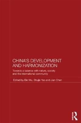 China's Development and Harmonization: Towards a Balance with Nature, Society and the International Community - cover