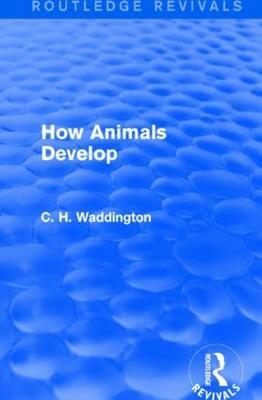How Animals Develop - C. H. Waddington - cover
