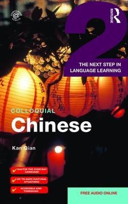 Colloquial Chinese 2: The Next Step in Language Learning - Kan Qian - cover