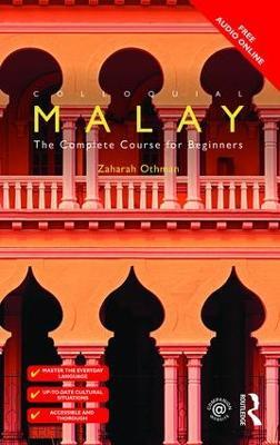 Colloquial Malay: The Complete Course for Beginners - Zaharah Othman - cover