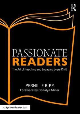 Passionate Readers: The Art of Reaching and Engaging Every Child - Pernille Ripp - cover