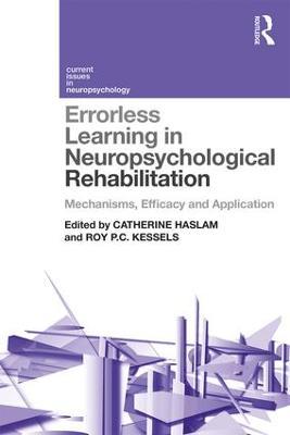 Errorless Learning in Neuropsychological Rehabilitation: Mechanisms, Efficacy and Application - cover