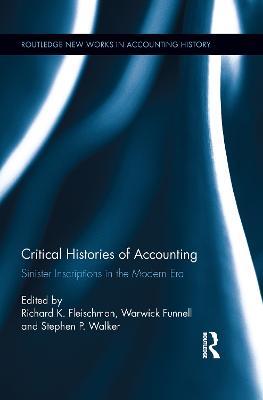 Critical Histories of Accounting: Sinister Inscriptions in the Modern Era - cover