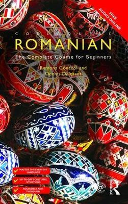 Colloquial Romanian: The Complete Course for Beginners - Ramona Gönczöl,Dennis Deletant - cover