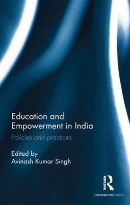 Education and Empowerment in India: Policies and practices - cover
