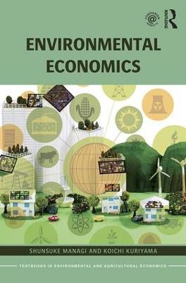 Environmental Economics - Shunsuke Managi,Koichi Kuriyama - cover
