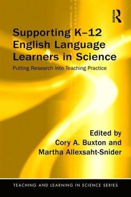 Supporting K-12 English Language Learners in Science: Putting Research into Teaching Practice - cover