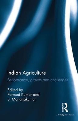 Indian Agriculture: Performance, growth and challenges. Essays in honour of Ramesh Kumar Sharma - cover