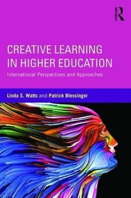 Creative Learning in Higher Education: International Perspectives and Approaches - cover