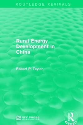 Rural Energy Development in China - Robert P. Taylor - cover